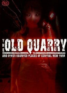 Фильм «The Old Quarry and Other Haunted Places of Central New York» смотреть онлайн фильм в хорошем качестве 720p Фильм «The Old Quarry and Other Haunted Places of Central New York» смотреть онлайн фильм в хорошем качестве 720p