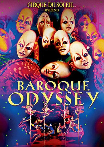 Фильм «Cirque du Soleil - Baroque Odyssey» смотреть онлайн фильм в хорошем качестве 720p Фильм «Cirque du Soleil - Baroque Odyssey» смотреть онлайн фильм в хорошем качестве 720p