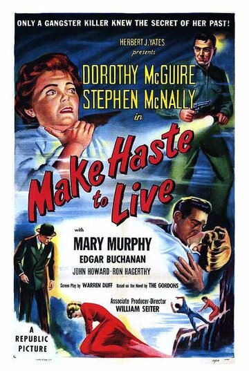 Фильм «Make Haste to Live» смотреть онлайн фильм в хорошем качестве 720p Фильм «Make Haste to Live» смотреть онлайн фильм в хорошем качестве 720p