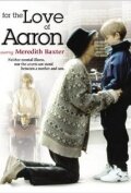 Фильм «Ради любви к Аарону» смотреть онлайн фильм в хорошем качестве 1080p Фильм «Ради любви к Аарону» смотреть онлайн фильм в хорошем качестве 1080p