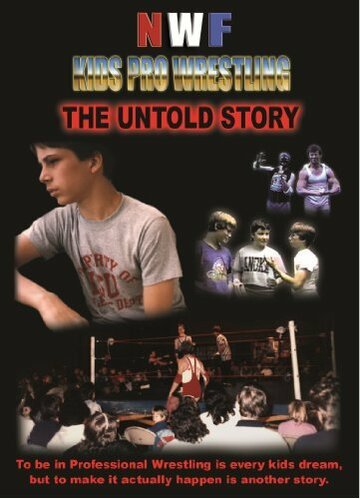Фильм «NWF Kids Pro Wrestling: The Untold Story» смотреть онлайн фильм в хорошем качестве 720p Фильм «NWF Kids Pro Wrestling: The Untold Story» смотреть онлайн фильм в хорошем качестве 720p