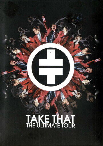 Фильм «Take That. The Ultimate Tour» смотреть онлайн фильм в хорошем качестве 1080p Фильм «Take That. The Ultimate Tour» смотреть онлайн фильм в хорошем качестве 1080p