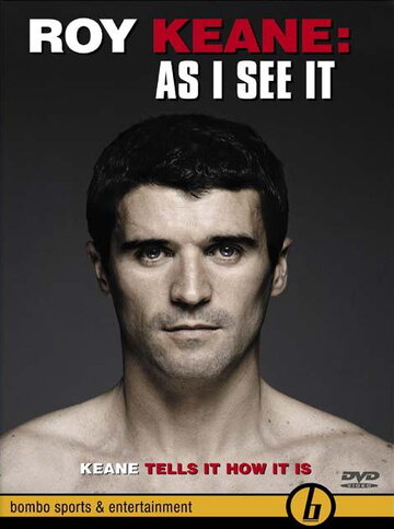 Фильм «Roy Keane: As I See It» смотреть онлайн фильм в хорошем качестве 720p Фильм «Roy Keane: As I See It» смотреть онлайн фильм в хорошем качестве 720p
