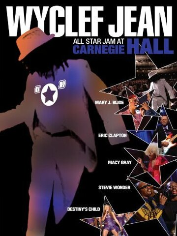 Фильм «Wyclef Jean: All Star Jam at Carnegie Hall» смотреть онлайн фильм в хорошем качестве 1080p Фильм «Wyclef Jean: All Star Jam at Carnegie Hall» смотреть онлайн фильм в хорошем качестве 1080p