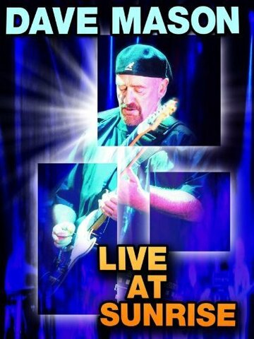 Фильм «Dave Mason: Live at Sunrise» смотреть онлайн фильм в хорошем качестве 720p Фильм «Dave Mason: Live at Sunrise» смотреть онлайн фильм в хорошем качестве 720p