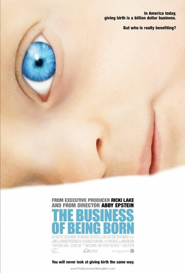 Фильм «The Business of Being Born» смотреть онлайн фильм в хорошем качестве 1080p Фильм «The Business of Being Born» смотреть онлайн фильм в хорошем качестве 1080p