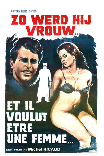Фильм «Et il voulut être une femme» смотреть онлайн фильм в хорошем качестве 720p Фильм «Et il voulut être une femme» смотреть онлайн фильм в хорошем качестве 720p