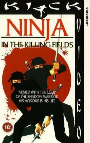 Фильм «Ninja in the Killing Fields» смотреть онлайн фильм в хорошем качестве 720p Фильм «Ninja in the Killing Fields» смотреть онлайн фильм в хорошем качестве 720p