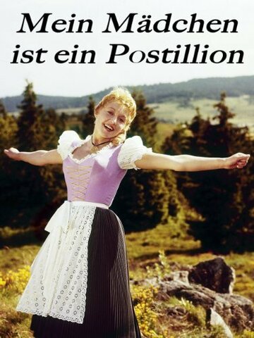 Фильм «Mein Mädchen ist ein Postillion» смотреть онлайн фильм в хорошем качестве 720p Фильм «Mein Mädchen ist ein Postillion» смотреть онлайн фильм в хорошем качестве 720p