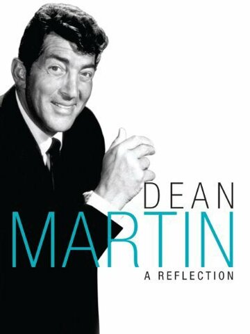 Фильм «Dean Martin: A Reflection» смотреть онлайн фильм в хорошем качестве 720p Фильм «Dean Martin: A Reflection» смотреть онлайн фильм в хорошем качестве 720p