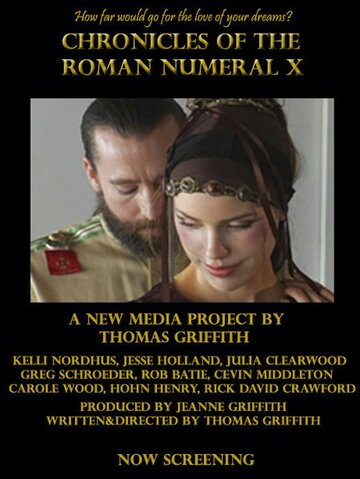 Фильм «Chronicles of the Roman Numeral X» смотреть онлайн фильм в хорошем качестве 1080p Фильм «Chronicles of the Roman Numeral X» смотреть онлайн фильм в хорошем качестве 1080p