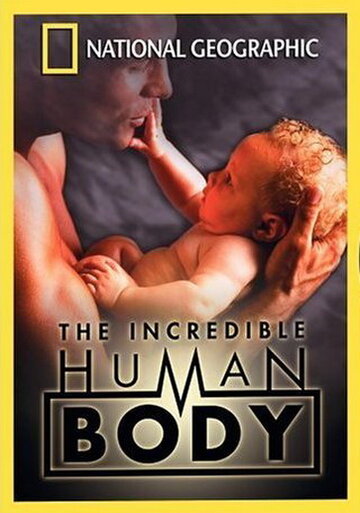 «National Geographic: The Incredible Human Body» трейлер фильма в хорошем качестве 1080p «National Geographic: The Incredible Human Body» трейлер фильма в хорошем качестве 1080p