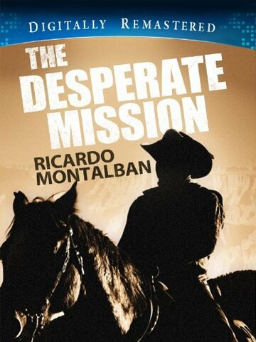 Фильм «The Desperate Mission» смотреть онлайн фильм в хорошем качестве 1080p Фильм «The Desperate Mission» смотреть онлайн фильм в хорошем качестве 1080p