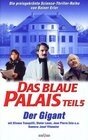 Фильм «Das blaue Palais: Der Gigant» смотреть онлайн фильм в хорошем качестве 720p Фильм «Das blaue Palais: Der Gigant» смотреть онлайн фильм в хорошем качестве 720p