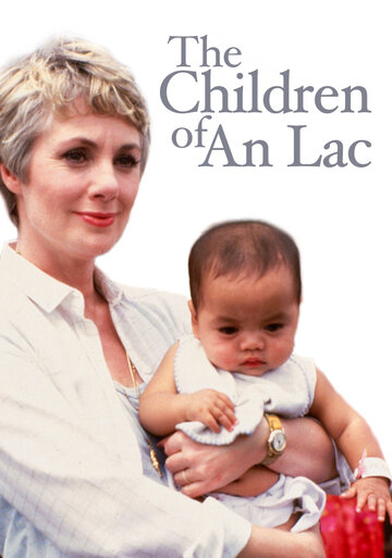 «The Children of An Lac» кадры фильма в хорошем качестве «The Children of An Lac» кадры фильма в хорошем качестве