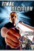 Фильм «Final Decision» смотреть онлайн фильм в хорошем качестве 720p Фильм «Final Decision» смотреть онлайн фильм в хорошем качестве 720p