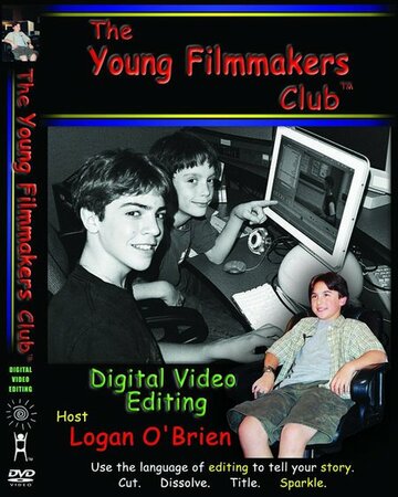 Фильм «The Young Filmmakers Club: Digital Video Editing» смотреть онлайн фильм в хорошем качестве 720p Фильм «The Young Filmmakers Club: Digital Video Editing» смотреть онлайн фильм в хорошем качестве 720p