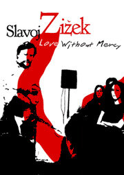 Фильм «Love Without Mercy: Slavoj Zizek» смотреть онлайн фильм в хорошем качестве 720p Фильм «Love Without Mercy: Slavoj Zizek» смотреть онлайн фильм в хорошем качестве 720p