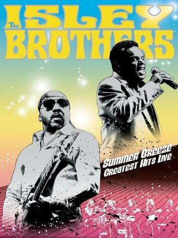 Фильм «Summer Breeze: The Isley Brothers Greatest Hits Live» смотреть онлайн фильм в хорошем качестве 720p Фильм «Summer Breeze: The Isley Brothers Greatest Hits Live» смотреть онлайн фильм в хорошем качестве 720p