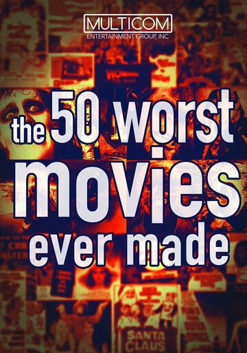 Фильм «50 худших фильмов» смотреть онлайн фильм в хорошем качестве 1080p Фильм «50 худших фильмов» смотреть онлайн фильм в хорошем качестве 1080p