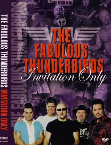 Фильм «Fabulous Thunderbirds: Invitation Only» смотреть онлайн фильм в хорошем качестве 720p Фильм «Fabulous Thunderbirds: Invitation Only» смотреть онлайн фильм в хорошем качестве 720p