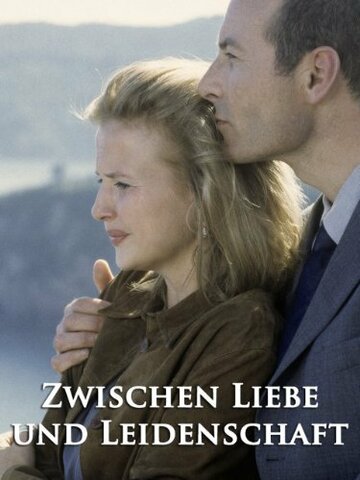 Фильм «Zwischen Liebe und Leidenschaft» смотреть онлайн фильм в хорошем качестве 720p Фильм «Zwischen Liebe und Leidenschaft» смотреть онлайн фильм в хорошем качестве 720p