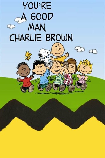 Фильм «You're a Good Man, Charlie Brown» смотреть онлайн фильм в хорошем качестве 720p Фильм «You're a Good Man, Charlie Brown» смотреть онлайн фильм в хорошем качестве 720p