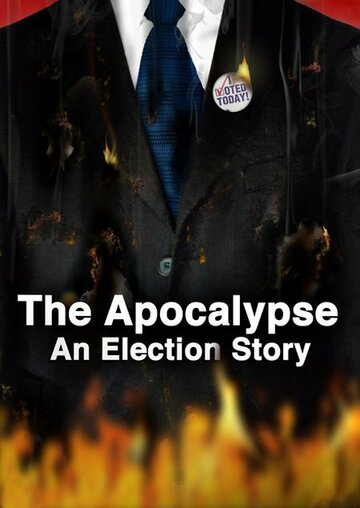 Фильм «The Apocalypse: An Election Story» смотреть онлайн фильм в хорошем качестве 720p Фильм «The Apocalypse: An Election Story» смотреть онлайн фильм в хорошем качестве 720p