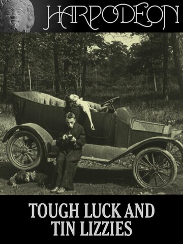 Фильм «Tough Luck and Tin Lizzies» смотреть онлайн фильм в хорошем качестве 720p Фильм «Tough Luck and Tin Lizzies» смотреть онлайн фильм в хорошем качестве 720p