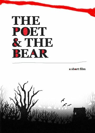 Фильм «The Poet and the Bear» смотреть онлайн фильм в хорошем качестве 1080p Фильм «The Poet and the Bear» смотреть онлайн фильм в хорошем качестве 1080p
