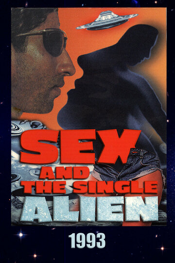 Фильм «Sex and the Single Alien» смотреть онлайн фильм в хорошем качестве 720p Фильм «Sex and the Single Alien» смотреть онлайн фильм в хорошем качестве 720p