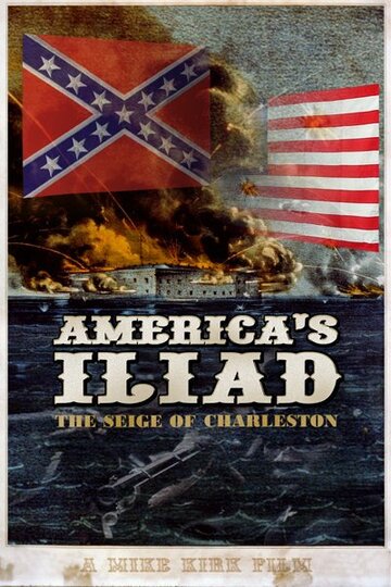«America's Iliad: The Siege of Charleston» кадры фильма в хорошем качестве «America's Iliad: The Siege of Charleston» кадры фильма в хорошем качестве