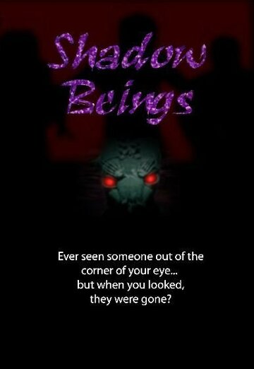 Фильм «Shadow Beings» смотреть онлайн фильм в хорошем качестве 720p Фильм «Shadow Beings» смотреть онлайн фильм в хорошем качестве 720p