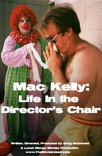 Фильм «Mac Kelly, Life in the Director's Chair» смотреть онлайн фильм в хорошем качестве 720p Фильм «Mac Kelly, Life in the Director's Chair» смотреть онлайн фильм в хорошем качестве 720p