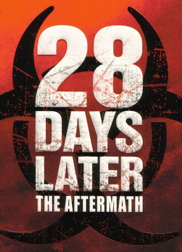 Мультфильм «28 Days Later: The Aftermath Мультфильм «28 Days Later: The Aftermath