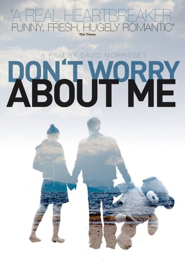 «Don't Worry About Me» кадры фильма в хорошем качестве «Don't Worry About Me» кадры фильма в хорошем качестве