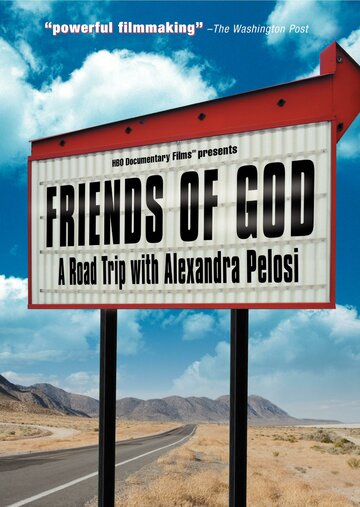 Фильм «Friends of God: A Road Trip with Alexandra Pelosi» смотреть онлайн фильм в хорошем качестве 720p Фильм «Friends of God: A Road Trip with Alexandra Pelosi» смотреть онлайн фильм в хорошем качестве 720p