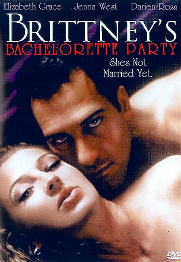 Фильм «Brittney's Bachelorette Party» смотреть онлайн фильм в хорошем качестве 720p Фильм «Brittney's Bachelorette Party» смотреть онлайн фильм в хорошем качестве 720p