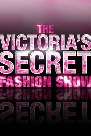 Фильм «Показ мод Victoria's Secret 2006» смотреть онлайн фильм в хорошем качестве 720p Фильм «Показ мод Victoria's Secret 2006» смотреть онлайн фильм в хорошем качестве 720p