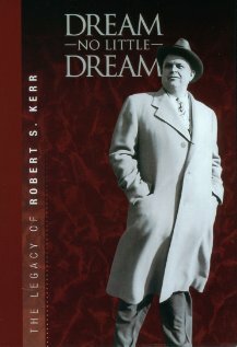 Фильм «Dream No Little Dream: The Life and Legacy of Robert S. Kerr» скачать бесплатно в хорошем качестве без регистрации и смс 1080p Фильм «Dream No Little Dream: The Life and Legacy of Robert S. Kerr» скачать бесплатно в хорошем качестве без регистрации и смс 1080p