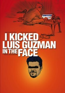 Фильм «I Kicked Luis Guzman in the Face» смотреть онлайн фильм в хорошем качестве 720p Фильм «I Kicked Luis Guzman in the Face» смотреть онлайн фильм в хорошем качестве 720p