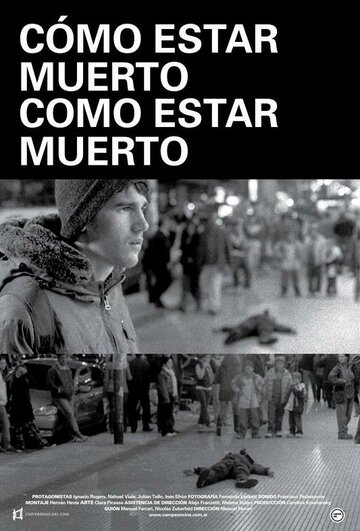 Фильм «Cómo estar muerto/Como estar muerto» смотреть онлайн фильм в хорошем качестве 720p Фильм «Cómo estar muerto/Como estar muerto» смотреть онлайн фильм в хорошем качестве 720p