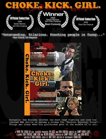 Фильм «Choke.Kick.Girl.» смотреть онлайн фильм в хорошем качестве 720p Фильм «Choke.Kick.Girl.» смотреть онлайн фильм в хорошем качестве 720p