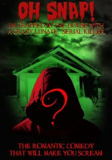 Фильм «Oh Snap! I'm Trapped in the House with a Crazy Lunatic Serial Killer!» смотреть онлайн фильм в хорошем качестве 720p Фильм «Oh Snap! I'm Trapped in the House with a Crazy Lunatic Serial Killer!» смотреть онлайн фильм в хорошем качестве 720p