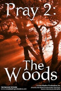 Фильм «Pray 2: The Woods» скачать бесплатно в хорошем качестве без регистрации и смс 1080p Фильм «Pray 2: The Woods» скачать бесплатно в хорошем качестве без регистрации и смс 1080p