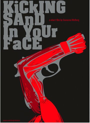 Фильм «Kicking Sand in Your Face» смотреть онлайн фильм в хорошем качестве 720p Фильм «Kicking Sand in Your Face» смотреть онлайн фильм в хорошем качестве 720p