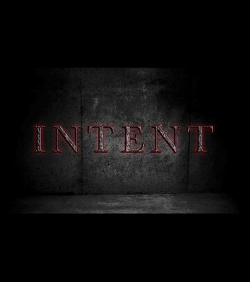 «Намерение» трейлер фильма в хорошем качестве 1080p «Намерение» трейлер фильма в хорошем качестве 1080p