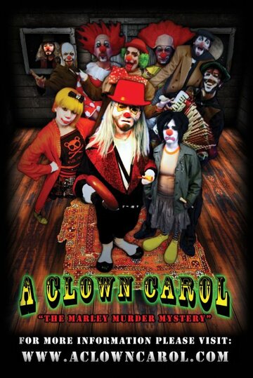 Фильм «A Clown Carol: The Marley Murder Mystery» смотреть онлайн фильм в хорошем качестве 1080p Фильм «A Clown Carol: The Marley Murder Mystery» смотреть онлайн фильм в хорошем качестве 1080p