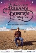 Фильм «The Rock 'n' Roll Dreams of Duncan Christopher» смотреть онлайн фильм в хорошем качестве 720p Фильм «The Rock 'n' Roll Dreams of Duncan Christopher» смотреть онлайн фильм в хорошем качестве 720p