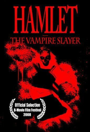 Фильм «Hamlet the Vampire Slayer» смотреть онлайн фильм в хорошем качестве 1080p Фильм «Hamlet the Vampire Slayer» смотреть онлайн фильм в хорошем качестве 1080p